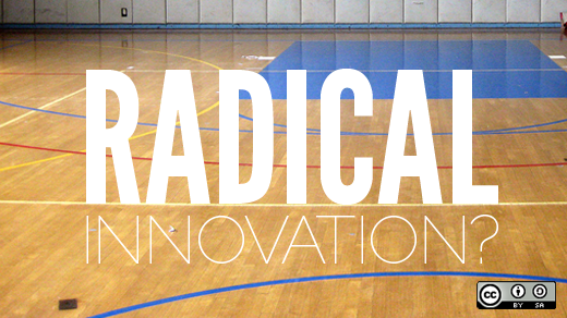 Radical innovation?